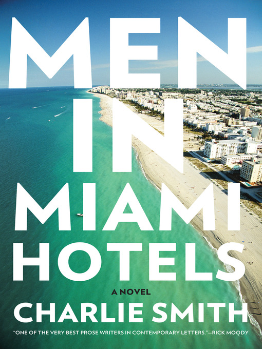 Title details for Men in Miami Hotels by Charlie Smith - Wait list
